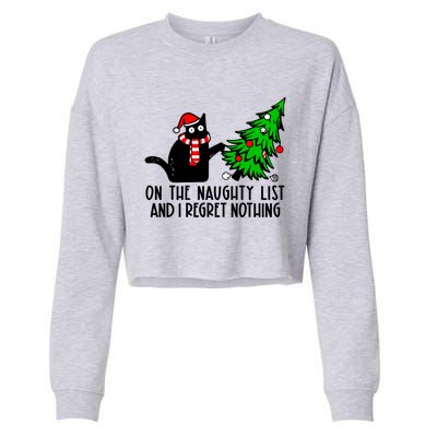 Christmas Tree Cat On The Naughty List And I Regret Nothing Gift Cropped Pullover Crew