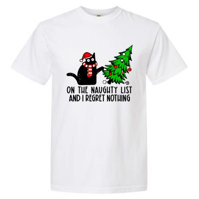 Christmas Tree Cat On The Naughty List And I Regret Nothing Gift Garment-Dyed Heavyweight T-Shirt