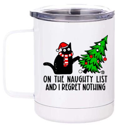 Christmas Tree Cat On The Naughty List And I Regret Nothing Gift 12 oz Stainless Steel Tumbler Cup