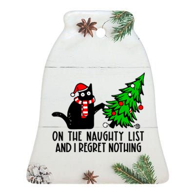 Christmas Tree Cat On The Naughty List And I Regret Nothing Gift Ceramic Bell Ornament