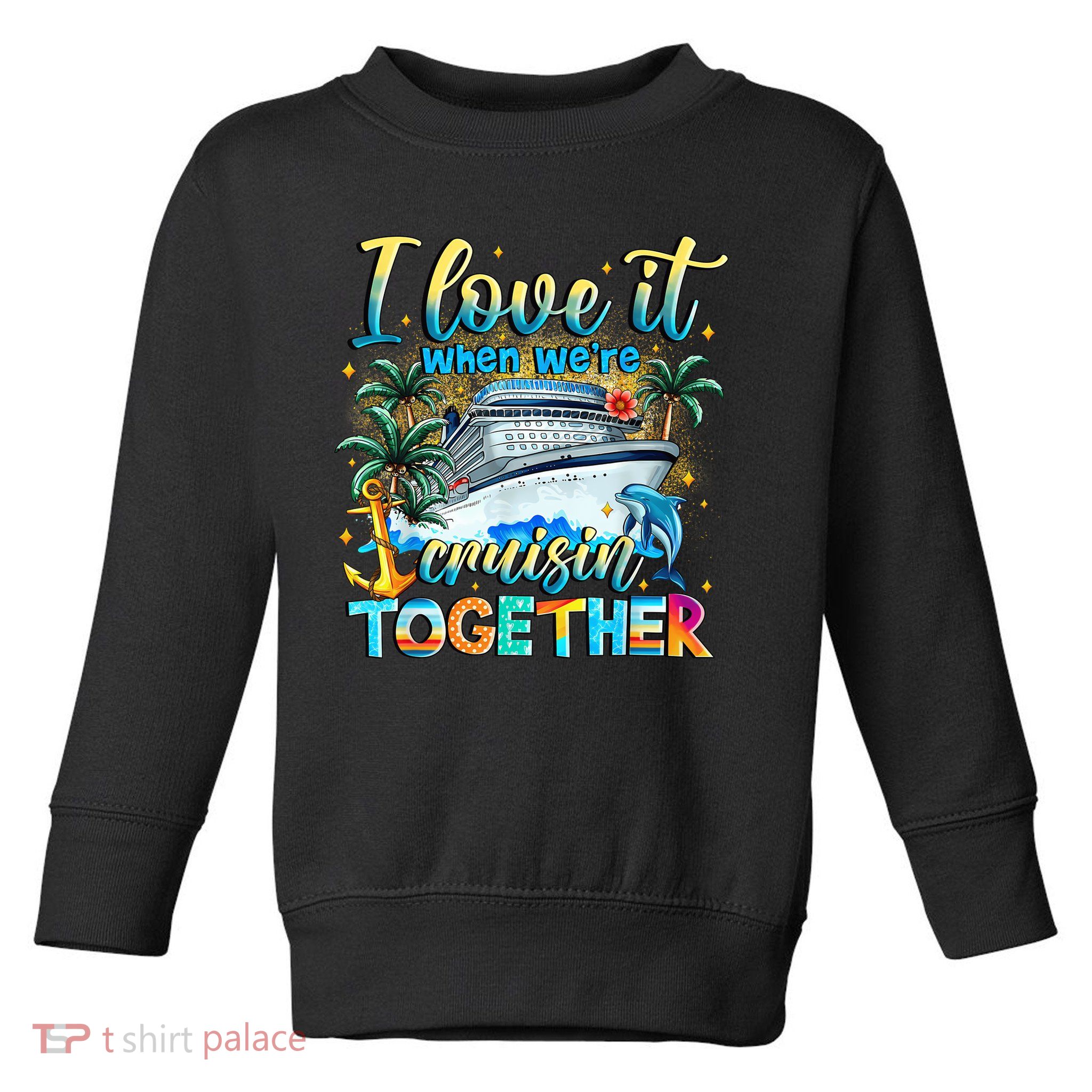 Cruisin Together Caribbean Cruise 2025 Family Vacation Toddler Sweatshirt