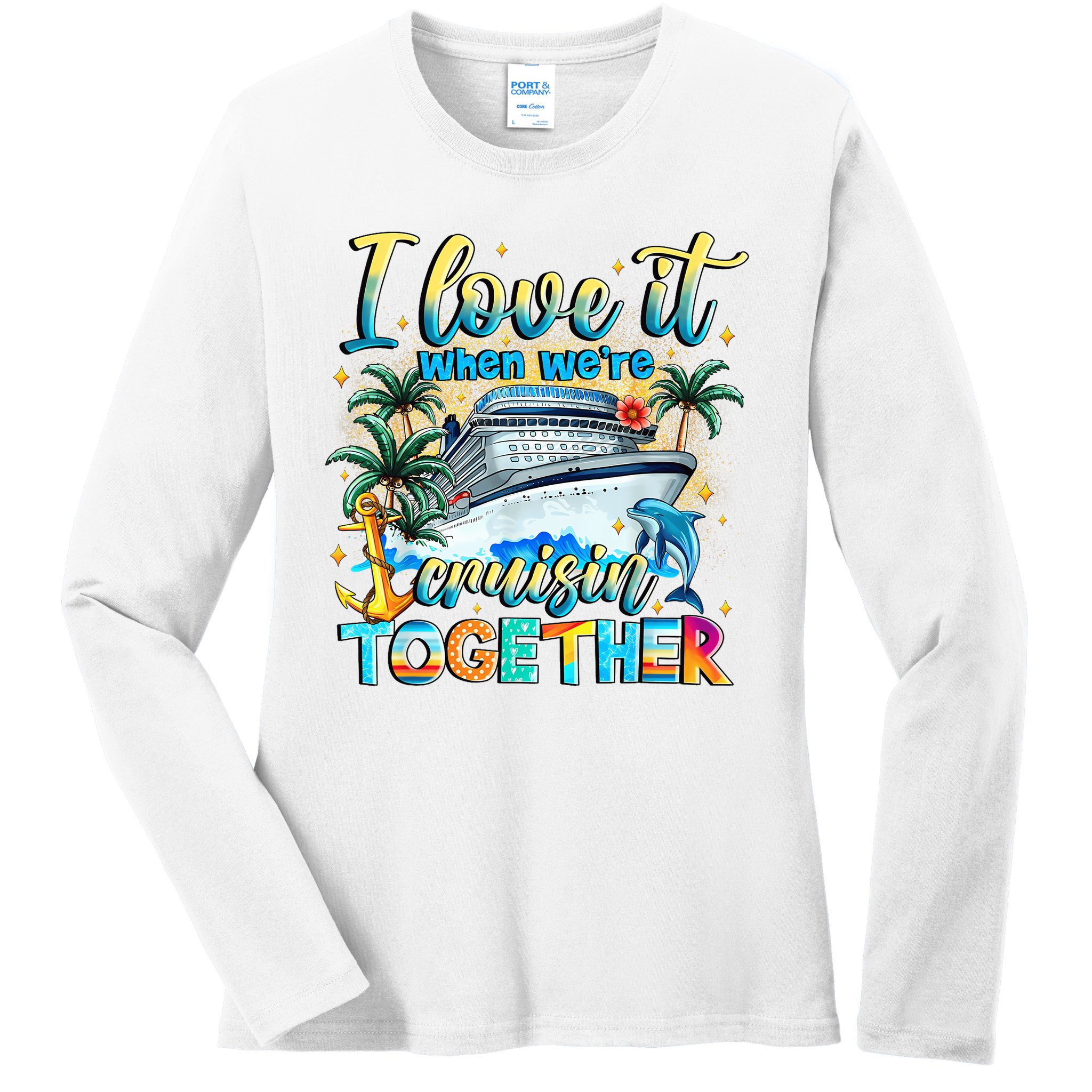 Cruisin Together Caribbean Cruise 2025 Family Vacation Ladies Long Sleeve Shirt