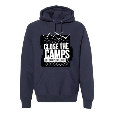 Close The Camps Premium Hoodie