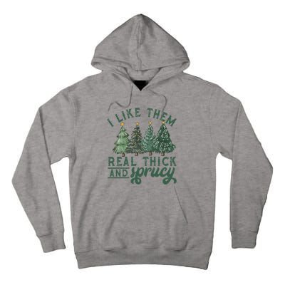 Christmas Tree Crewneck Real Thick And Sprucy Ugly Funny Tall Hoodie