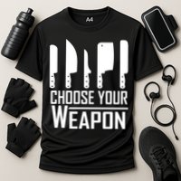 Chef Tools Choose Your Weapon Knives Design Cool Gift Cooling Performance Crew T-Shirt