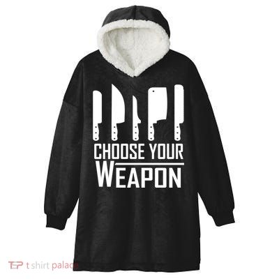 Chef Tools Choose Your Weapon Knives Design Cool Gift Hooded Wearable Blanket
