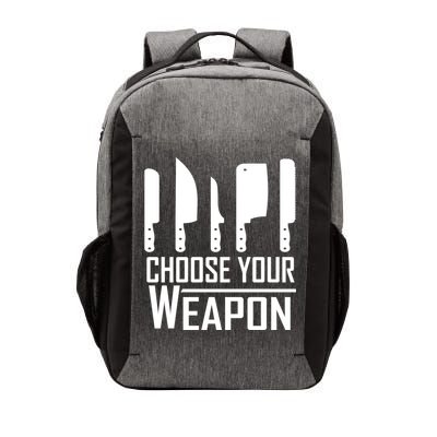 Chef Tools Choose Your Weapon Knives Design Cool Gift Vector Backpack