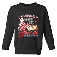 Christmas Tree Cake Torn Between Look Like A Snack Eat One Toddler Sweatshirt