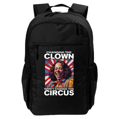 Changing The Clown WonT Change The Circus Kamala Clown Daily Commute Backpack