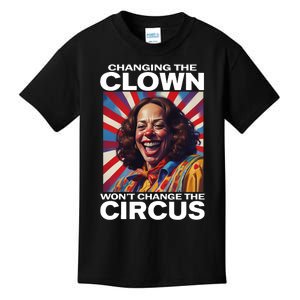 Changing The Clown WonT Change The Circus Kamala Clown Kids T-Shirt