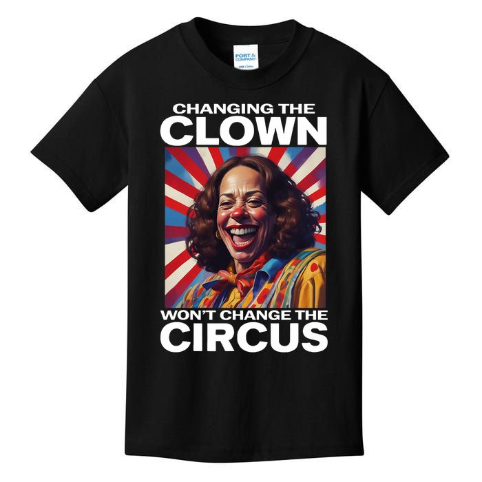 Changing The Clown WonT Change The Circus Kamala Clown Kids T-Shirt