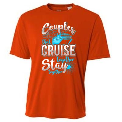 Couples That Cruise Together Stay Together Cruising Vacation Cute Gift Cooling Performance Crew T-Shirt