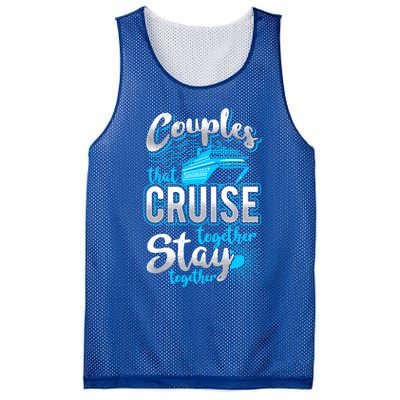 Couples That Cruise Together Stay Together Cruising Vacation Cute Gift Mesh Reversible Basketball Jersey Tank