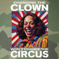 Changing The Clown WonT Change The Circus Kamala Clown Legacy Tie Dye Trucker Hat