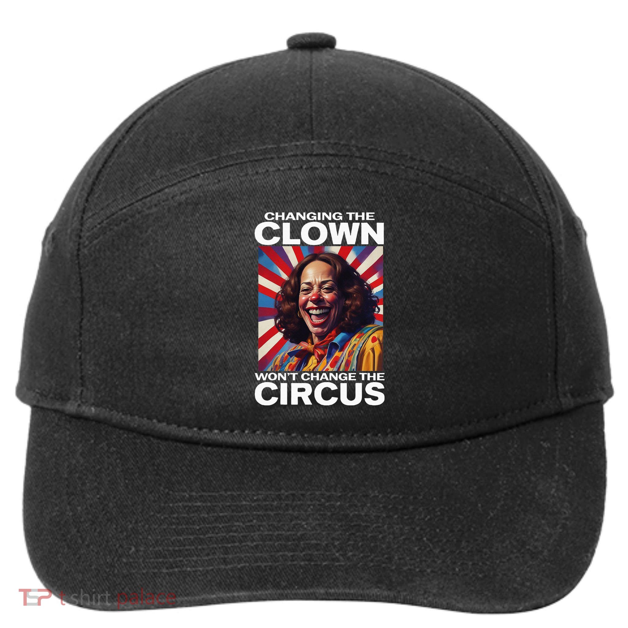 Changing The Clown WonT Change The Circus Kamala Clown 7-Panel Snapback Hat