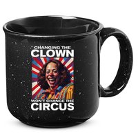 Changing The Clown WonT Change The Circus Kamala Clown 15oz Campfire Ceramic Mug