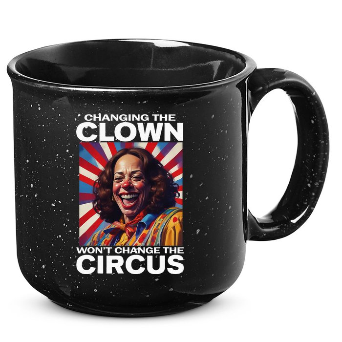 Changing The Clown WonT Change The Circus Kamala Clown 15oz Campfire Ceramic Mug