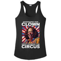 Changing The Clown WonT Change The Circus Kamala Clown Ladies PosiCharge Competitor Racerback Tank