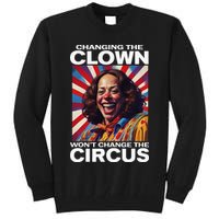 Changing The Clown WonT Change The Circus Kamala Clown Tall Sweatshirt