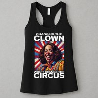 Changing The Clown WonT Change The Circus Kamala Clown Womens Tank Top