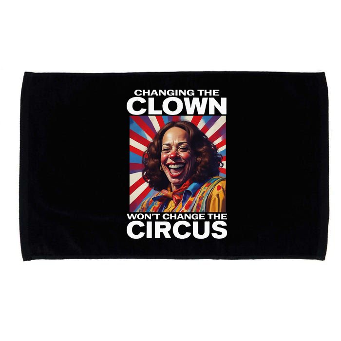 Changing The Clown WonT Change The Circus Kamala Clown Microfiber Hand Towel