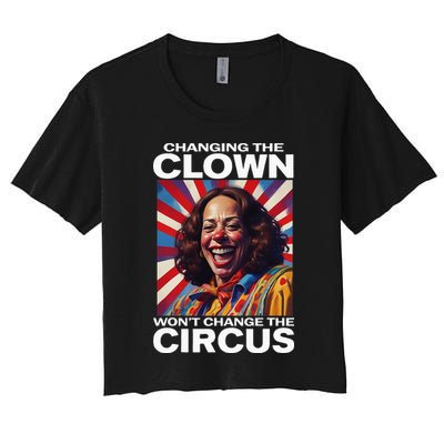 Changing The Clown WonT Change The Circus Kamala Clown Crop Top