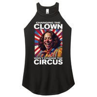 Changing The Clown WonT Change The Circus Kamala Clown Women's Perfect Tri Rocker Tank