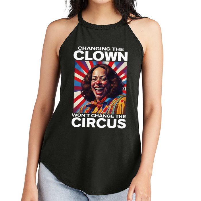 Changing The Clown WonT Change The Circus Kamala Clown Women's Perfect Tri Rocker Tank