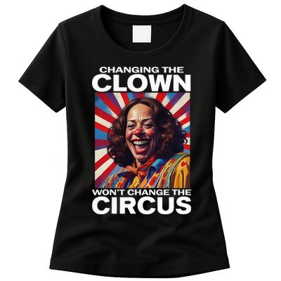 Changing The Clown WonT Change The Circus Kamala Clown Womens T-Shirt