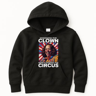 Changing The Clown WonT Change The Circus Kamala Clown Kids Hoodie