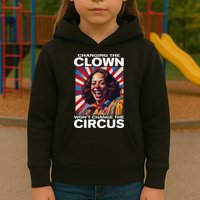 Changing The Clown WonT Change The Circus Kamala Clown Kids Hoodie