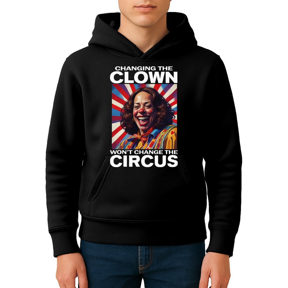 Changing The Clown WonT Change The Circus Kamala Clown Kids Hoodie