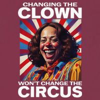 Changing The Clown WonT Change The Circus Kamala Clown 16oz Travel Tumbler