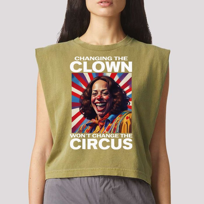Changing The Clown WonT Change The Circus Kamala Clown Garment-Dyed Women's Muscle Tee