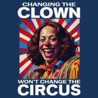 Changing The Clown WonT Change The Circus Kamala Clown Infant Baby Jersey Bodysuit