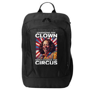 Changing The Clown Won_t Change The Circus Kamala Clown City Backpack