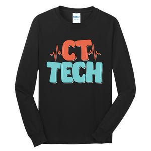 CT Tech Computed Tomography Technologist Radiology Tall Long Sleeve T-Shirt