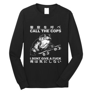 Call The Cops I DonT Give A Fuck Toad Japanese Long Sleeve Shirt