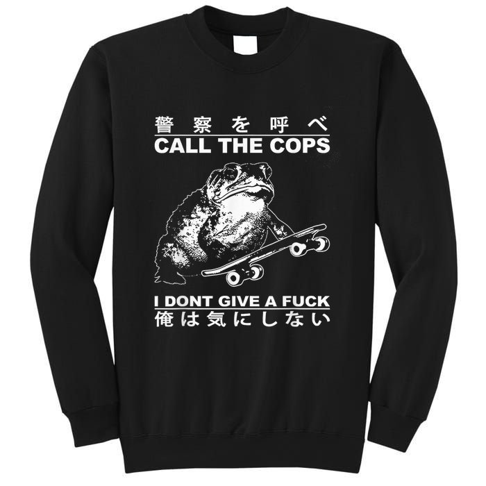 Call The Cops I DonT Give A Fuck Toad Japanese Sweatshirt