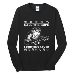 Call The Cops I DonT Give A Fuck Toad Japanese Tall Long Sleeve T-Shirt