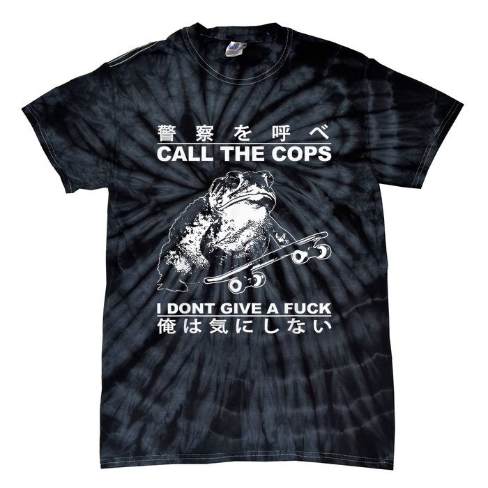 Call The Cops I DonT Give A Fuck Toad Japanese Tie-Dye T-Shirt