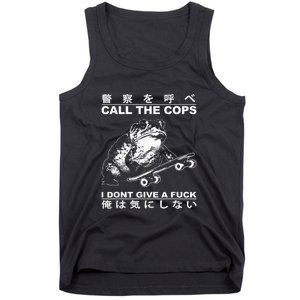 Call The Cops I DonT Give A Fuck Toad Japanese Tank Top