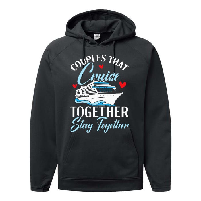 Couples That Cruise Together Stay Together Cruising Performance Fleece Hoodie