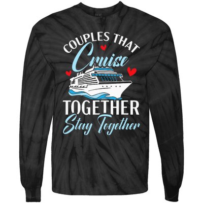 Couples That Cruise Together Stay Together Cruising Tie-Dye Long Sleeve Shirt