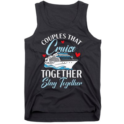 Couples That Cruise Together Stay Together Cruising Tank Top