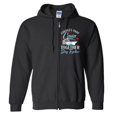 Couples That Cruise Together Stay Together Cruising Full Zip Hoodie