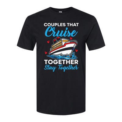 Couples That Cruise Together Stay Together Cruising Softstyle® CVC T-Shirt