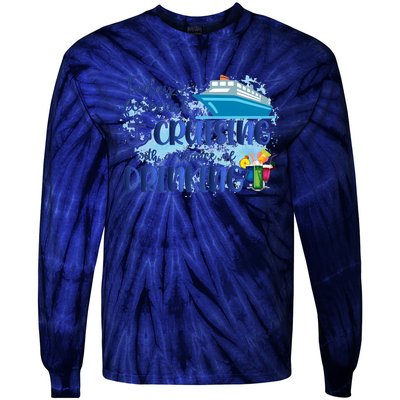 Cruising Together Cruising With A Chance Of Drinking Girl Trip Girl Weekend Tie-Dye Long Sleeve Shirt