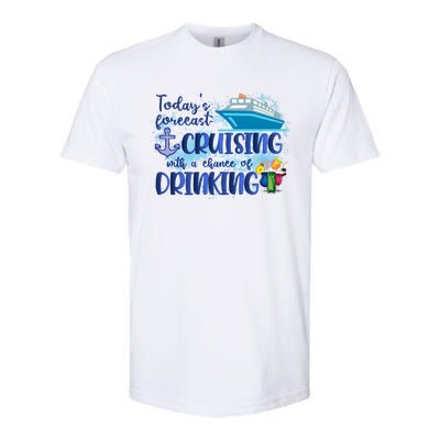 Cruising Together Cruising With A Chance Of Drinking Girl Trip Girl Weekend Softstyle CVC T-Shirt