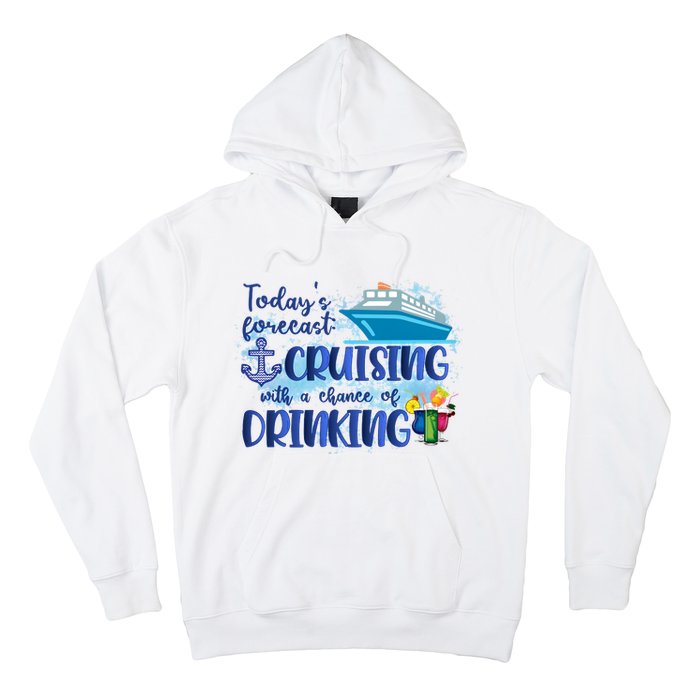 Cruising Together Cruising With A Chance Of Drinking Girl Trip Girl Weekend Hoodie